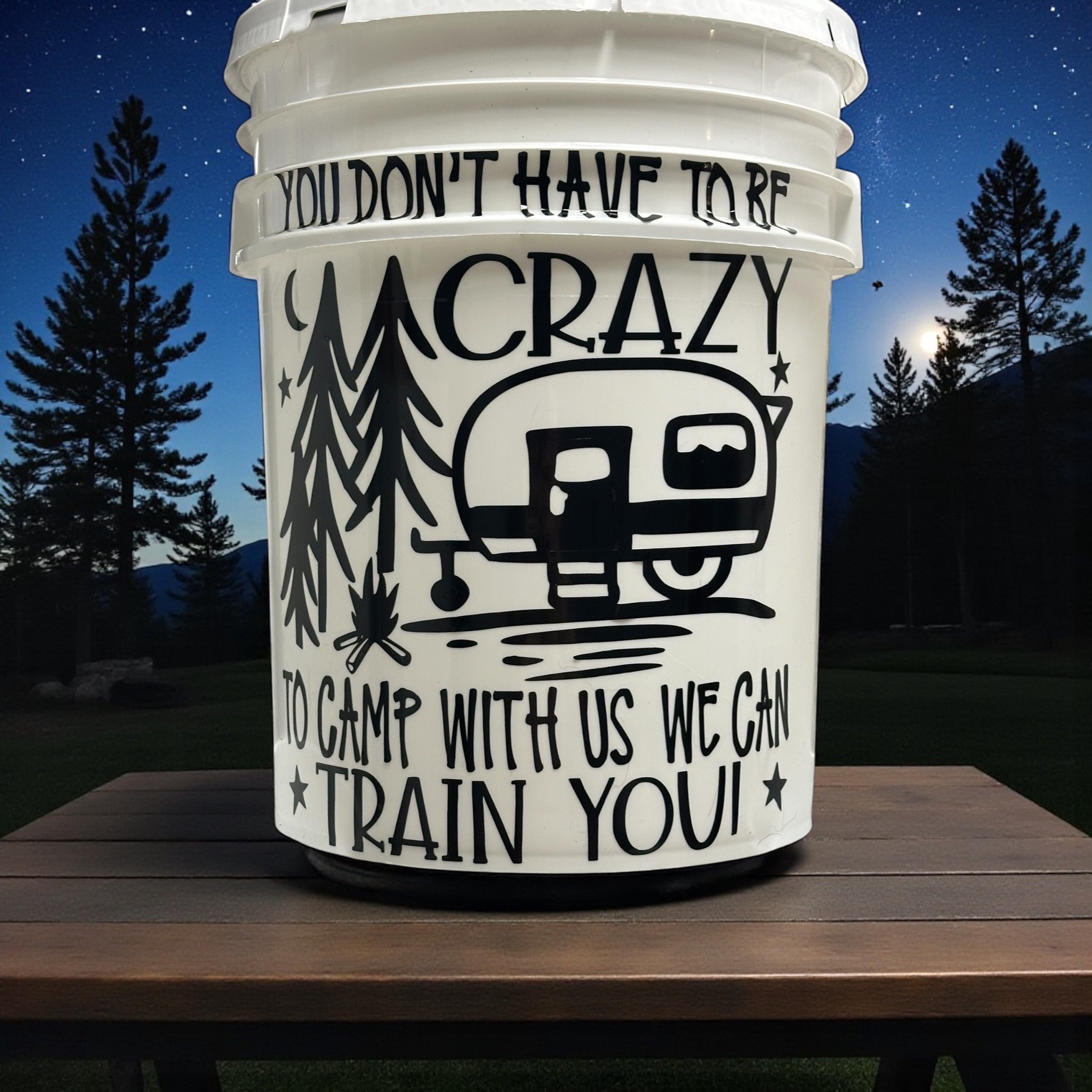 Lighted Camping Bucket "You Don't Have to Be Crazy - small camper"