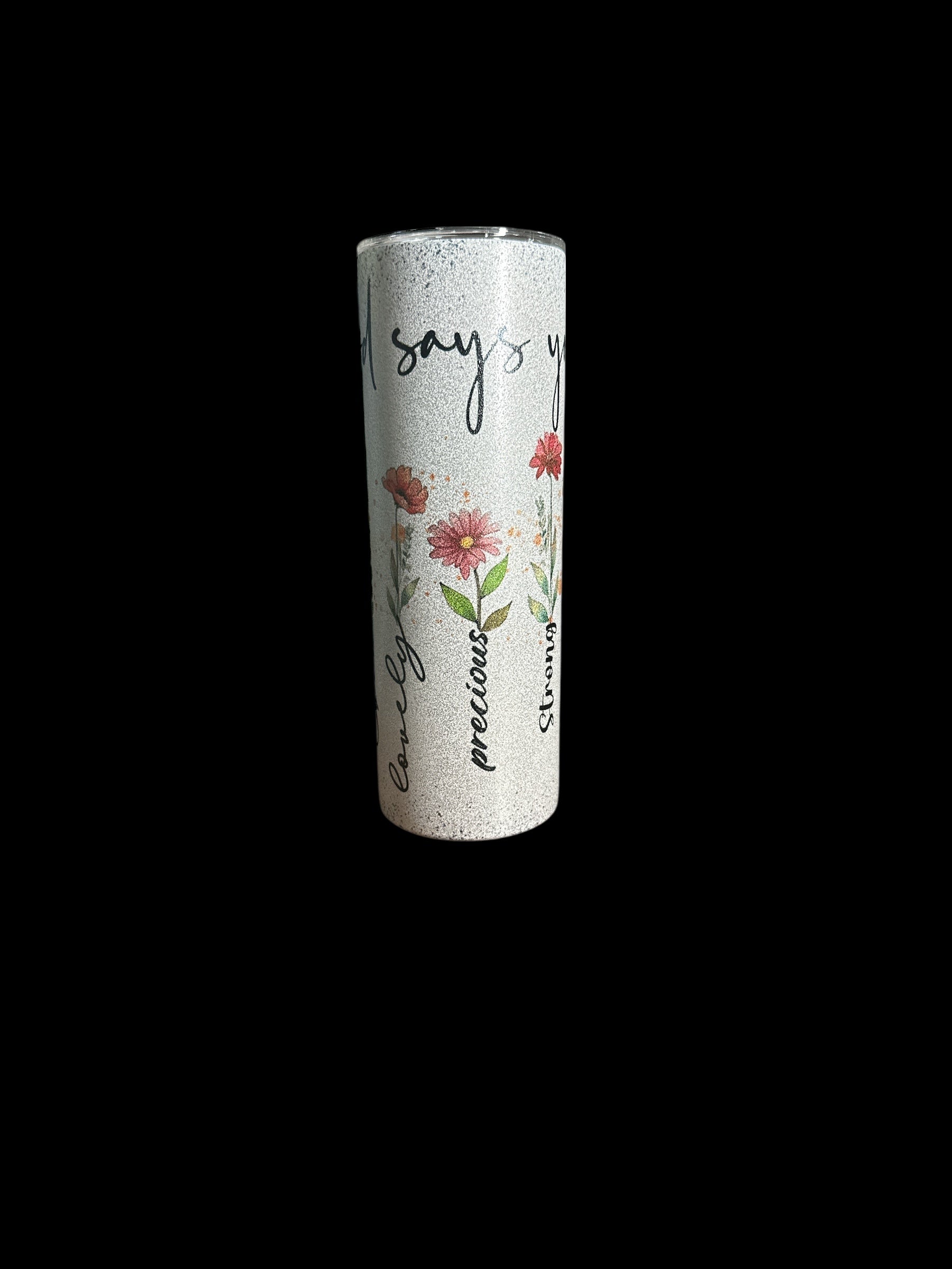 “God Says You Are”  Glitter Tumbler
