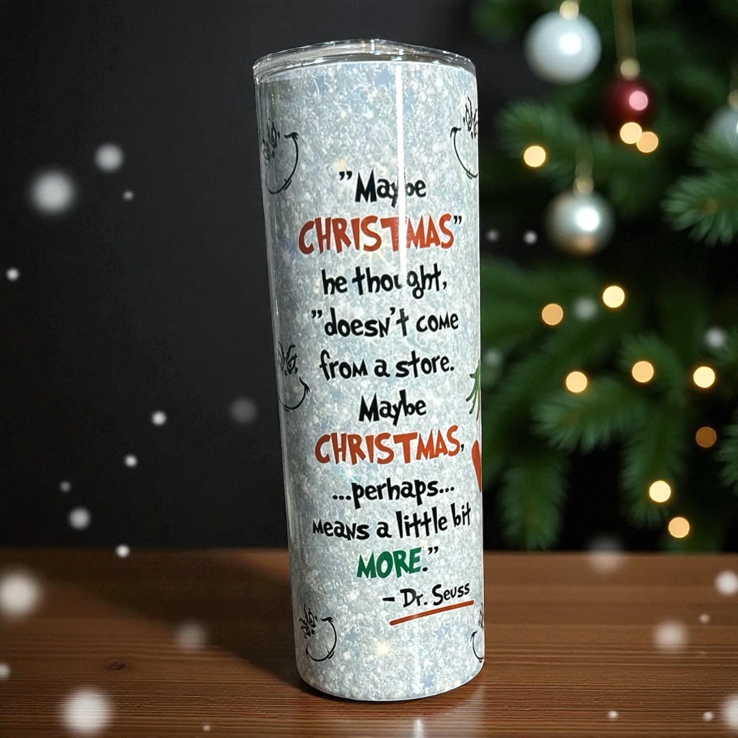 Green Grinch “Maybe Christmas Perhaps Means a Little Bit More!” Tumbler – 20 oz.
